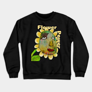 Flower Power - Words are powerful! Crewneck Sweatshirt